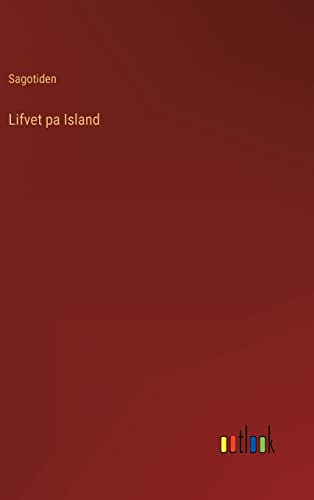 Lifvet pa Island (Swedish Edition)