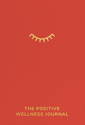 The Positive Wellness Journal (Positive Planners)