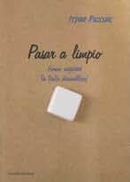 Pasar a limpio: (cómo mejorar tu texto dramático): 240 (Arte / Teoría teatral)