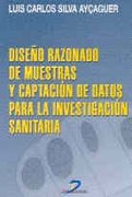 Diseño razonado de muestras y captación de datos para la investigación sanitaria (SIN COLECCION)