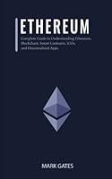 Ethereum: Complete Guide to Understanding Ethereum, Blockchain, Smart Contracts, ICOs, and Decentralized Apps. Includes guides on buying Ether, Cryptocurrencies and Investing in ICOs. 1973468611 Book Cover