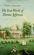 Lost World of Thomas Jefferson, with a New Preface B0047T9SYO Book Cover