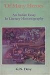 Of Many Heroes, An Indian Essay in Literary Historiography