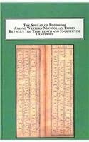 The Spread of Buddhism Among Western Mongolian Tribes Between the 13th and 18th Centuries: Tibetan Buddhism in the Politics and Ideology of the Oirat People book cover