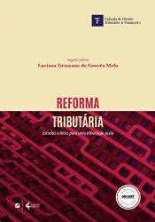 Reforma tributária:: estudos críticos para uma tributação justa