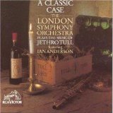 A Classic Case-The London Symphony Orchestra plays the Music of Jethro Tull [Unknown Binding]