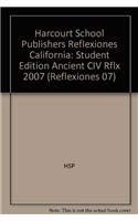 Hardcover Harcourt School Publishers Reflexiones: Student Edition Ancient Civ Rflx 2007 (Spanish Edition) [Spanish] Book