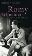 Romy Schneider: Die Biographie Romy Schneider: Die Biographie