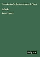 Bulletin: Tome 15, série 2 3566400432 Book Cover