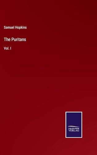 The Puritans: Vol. I