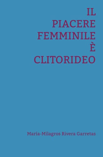 Il piacere femminile è clitorideo