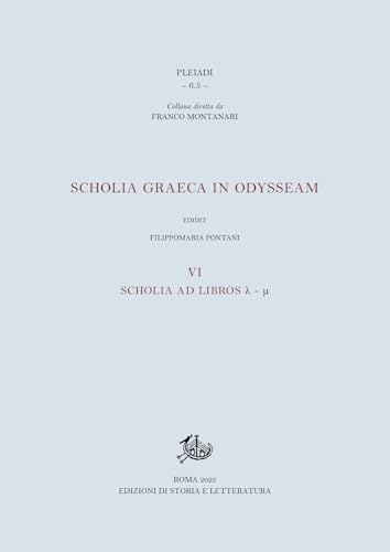  Scholia graeca in Odysseam. Ediz. multilingue. Scholia ad libros λ-μ (Vol. 6)