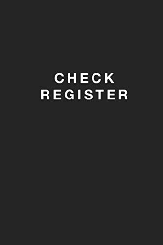 Check Register: Checking Register and Check Log Book to Track Payments and Deposits