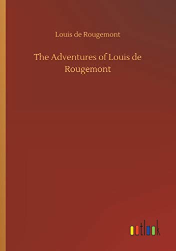 The Adventures of Louis de Rougemont