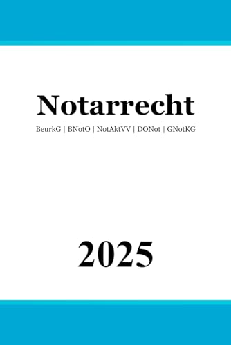 Notarrecht: BeurkG | BNotO | NotAktVV | DONot | GNotKG