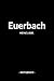 Euerbach: Notizblock A5 120 Seiten | Punktraster | Notizbuch für deine Stadt