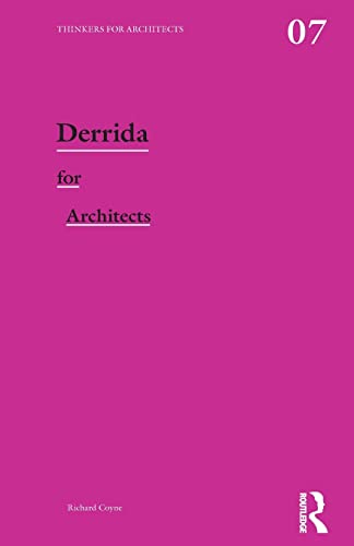 Derrida for Architects (Thinkers for Architects)