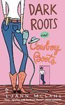Hardcover Dark Roots and Cowboy Boots Book