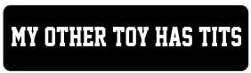 (3) My Other Toy Has Tits Funny Hard Hat/Helmet Stickers