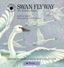 Swan Flyway: The Tundra Swan (The Smithsonian Wild Heritage Collection)