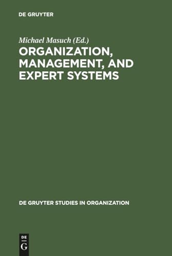 Organization, Management, and Expert Systems: Models of Automated Reasoning (de