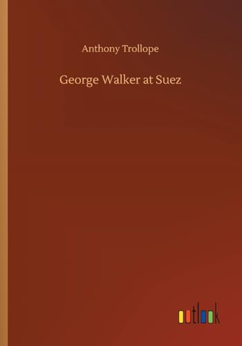 George Walker at Suez