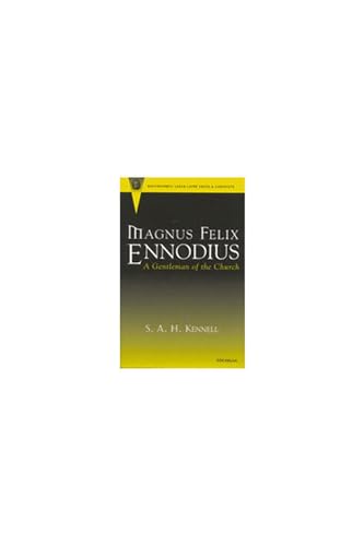 Magnus Felix Ennodius: A Gentleman of the Church (Recentiores: Later Latin Texts And Contexts)