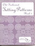 Paperback Old-fashioned Tatting Patterns Book 1 Book