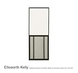 Ellsworth Kelly: Catalogue Raisonné of Paintings, Reliefs, and Sculpture Vol 1