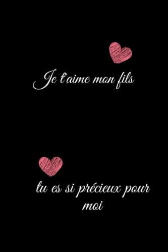 Amazon Com Je T Aime Mon Fils Tu Es Si Precieux Pour Moi Carnet De Notes Citation Amour Positive Valorisantes De 100 Pages Lignees Au Format 6 9 Pour Son Fils Cadeau D Amour Original Amazon Com Je T Aime Mon Fils Tu Es Si Precieux Pour Moi Carnet De Notes Citation Amour Positive Valorisantes De 100 Pages Lignees Au Format 6 9 Pour Son Fils Cadeau D Amour Original