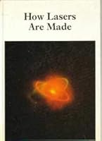 How Lasers Are Made (How It Is Made) 0816016909 Book Cover