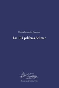 Hardcover Las 104 palabras del mar: Diccionario Aceytuno (Spanish Edition) [Spanish] Book