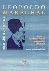 Leopoldo Marechal Entre Símbolo Y Sentido Unknown Amazon De Bücher