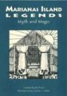 Marianas Island Legends: Myth and Magic