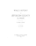 Wall's History of Jefferson County, Illinois, Illustrated
