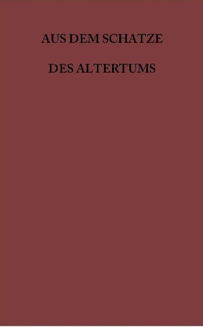 Aus dem Schatze des Altertums / A. Griechische Schriftsteller: Aus dem Schatze des Altertums / Lysiae Orationes: A. Griechische Schriftsteller