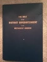 The Role of the DISTRICT SUPERINTENDENT in the Methodist Church B0046W5R7O Book Cover
