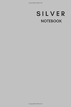 Paperback Silver Notebook: Notebook,Journal, Diary,the notebook for creative note taking or journaling at school.Perfect gift for Women and Men (110 Pages, Blank, 6 x 9) Book