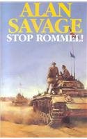Stop Rommel! (Sword): Savage, Alan: 9780727853677: Amazon.com: Books
