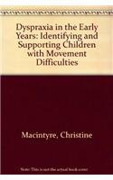 Dyspraxia in the Early Years: Identifying and Supporting Children with Movement Difficulties      2nd Edition