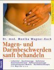 Paperback Magen- und Darmbeschwerden sanft behandeln. [German] Book