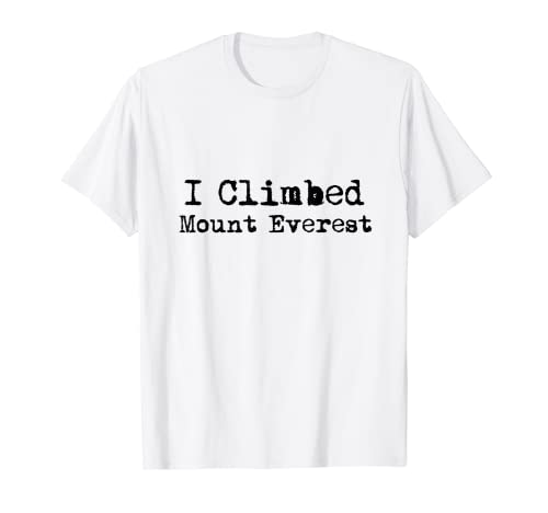 Subí el monte Everest Camiseta