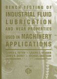 Buy Bench Testing of Industrial Fluid Lubrication and Wear Properties Used in Machinery Applications (Astm Special Technical Publication) — BookShops.in