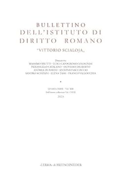 Bullettino Dell'istituto Di Diritto Romano 'Vittorio Scialoja', Vol. XIII. Dell'intera Collezione Vol. CXVII.2023