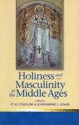 Holiness and Masculinity in the Middle Ages (Religion and Culture in the Middle Ages)