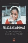 Películas mínimas : el cine más humano de la década 1993-2003 8489656703 Book Cover