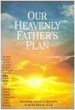 Our Heavenly Father's Plan: Reassuring Answers to Questions about the Purpose of Life [Unknown Binding]