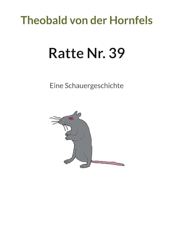 Ratte Nr. 39: Eine Schauergeschichte