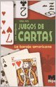 Los Mejores Juegos De Cartas. La Baraja Americana