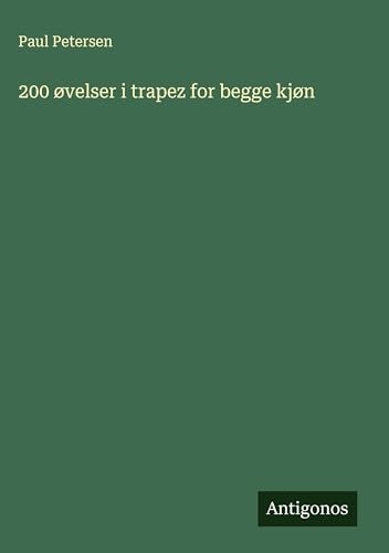 200 øvelser i trapez for begge kjøn (Danish Edition)